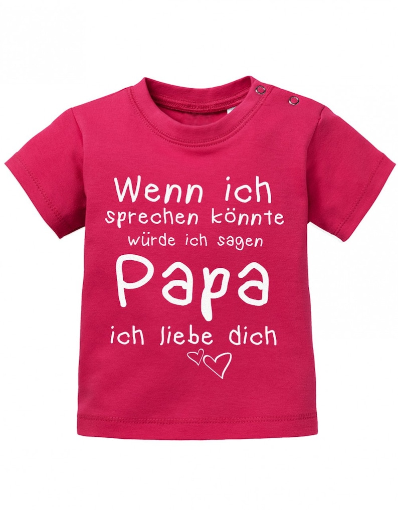 Wenn ich sprechen könnte würde ich sagen Papa ich Liebe Dich Baby Sprüche Shirt Sorbet