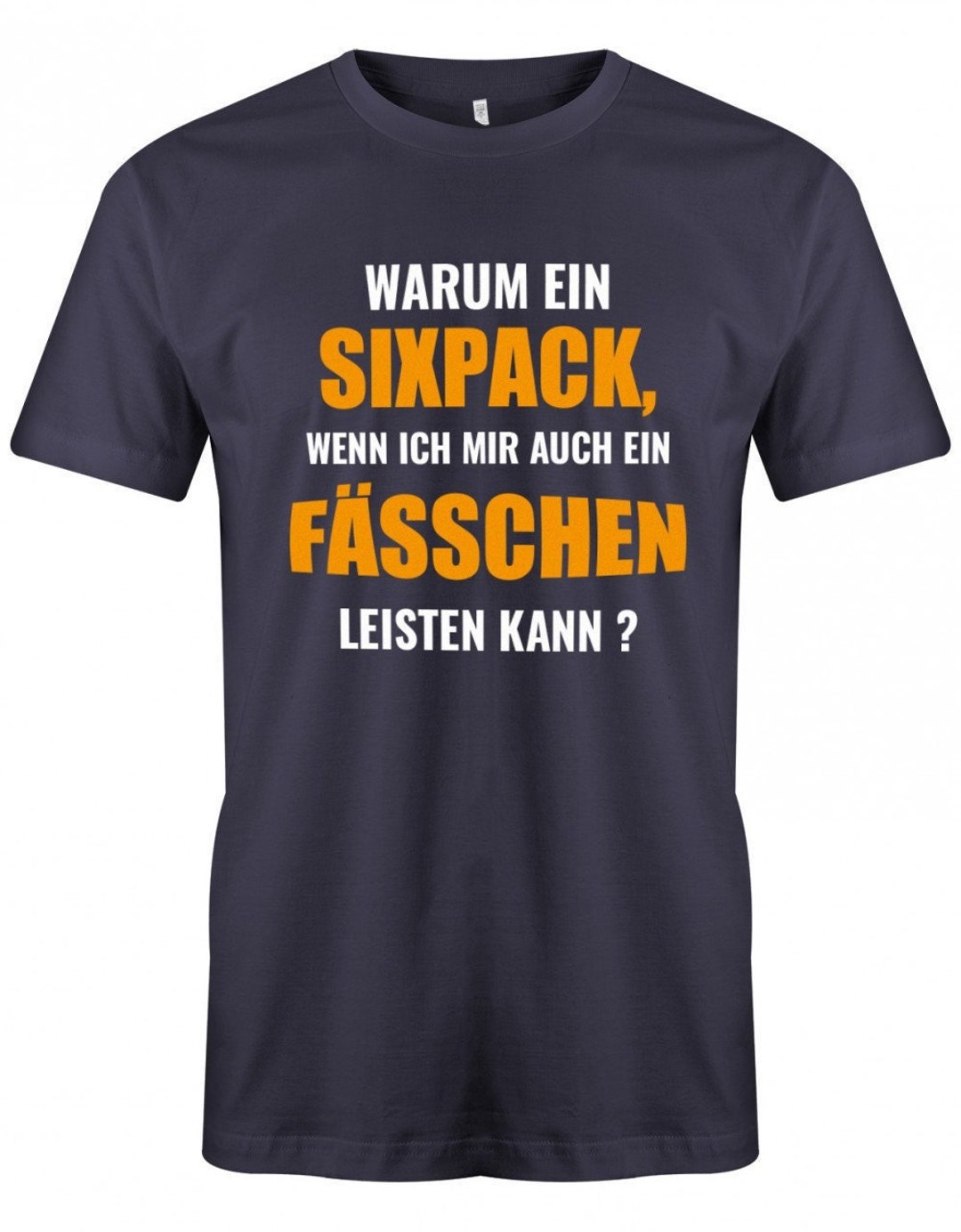Bier Sprüche T Shirt Warum Ein Sixpack Wenn Ich Mir Auch Ein Etsy