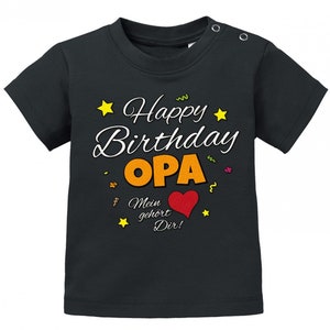 Happy Birthday Opa Mein Herz gehört Dir Geburtstag Baby Shirt Schwarz