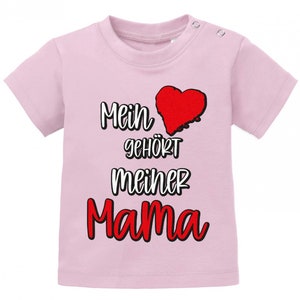 Mein Herz gehört meiner Mama Baby T-Shirt Rose