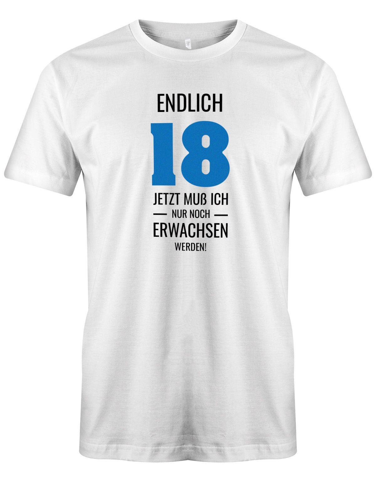 Geburtstag T-shirt 18 Jahre Endlich 18 Jetzt Nur Noch Erwachsen