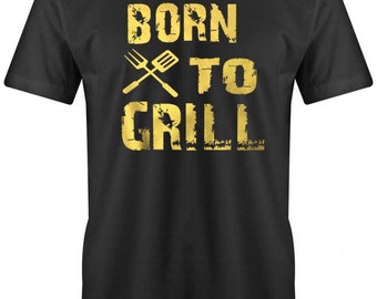 Born to grill - Griller Fleisch grillen - Herren T-Shirt