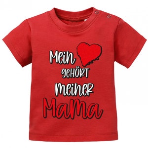 Mein Herz gehört meiner Mama Baby T-Shirt Red