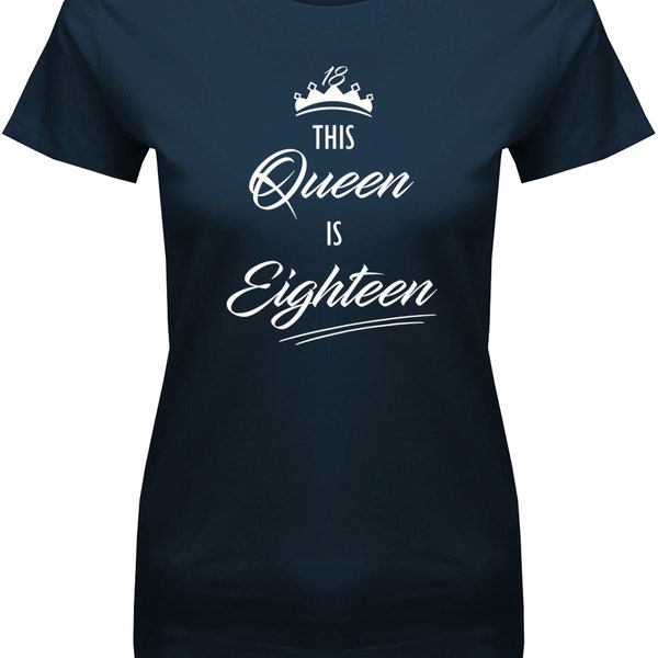 Geburtstag T-Shirt 18 Jahre - This Queen is eighteen - Geschenke zum 18 Geburtstag Mädchen