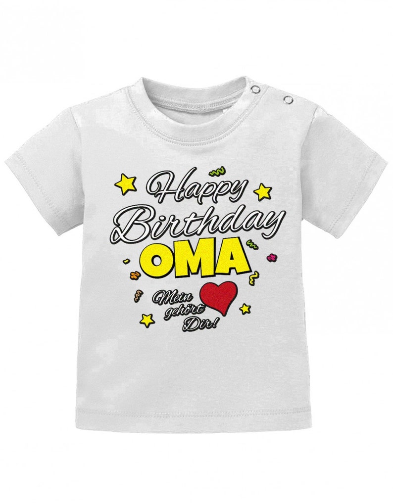 Happy Birthday Oma Mein Herz gehört Dir Geburtstag Baby Shirt Blanc