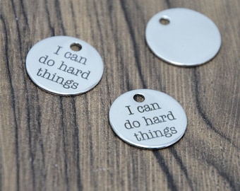 10pcs Stainless Steel Charm Pendant: 'I Can Do Hard Things' (20mm)