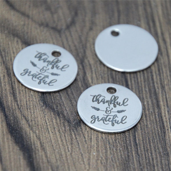 10pcs/lot Thankful charm Thankful and Grateful Stainless steel message Charm pendant 20mm