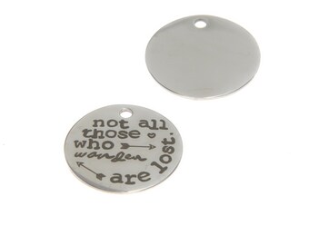 10Pieces/lot wander Charm Not All Those are Lost message Stainless steel Pendant 20mm
