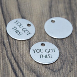 10pcs/lot You Got This! Stainless Steel charm Motivational message Charm pendant 20mm