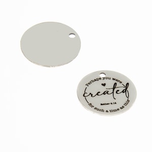 10Pieces/Lot 20mm Bible Quote Charm Perhaps You Were Created Disc Message Stainless Steel Pendant Diy for Jewelry Making