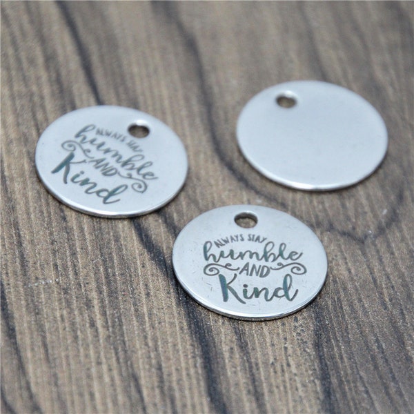 10pcs/lot Kind charm always stay humble and kind message Stainless Steel Charm pendant 20mm