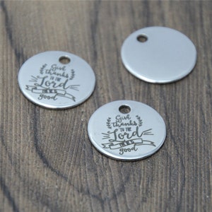 10pcs/lot Christian charm Give thanks to the Lord for he is good Stainless steel message Charm pendant 20mm