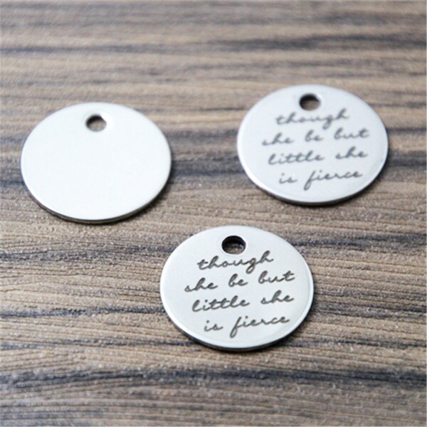 10pcs though she be but little she is fierce charm stainless steel message charm pendant 20mm