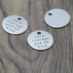 10pcs have courage and be kind charm silver tone message charm pendant 20mm