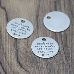 10pcs/lot Don&#39;t look back charm don&#39;t look back you&#39;re not going that way arrow message Stainless Steel Charm pendant 20mm