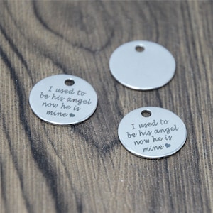 10pcs/lot I used to be his angel now he is mine charm Father Memorial message Charm pendant 20mm