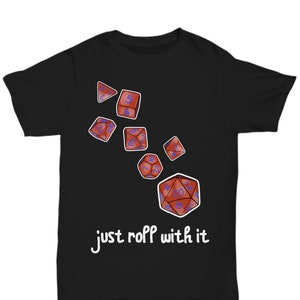 Roll with it DnD Dice RPG Black Unisex t-shirt