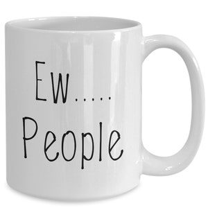 Ew.... people coffee mug