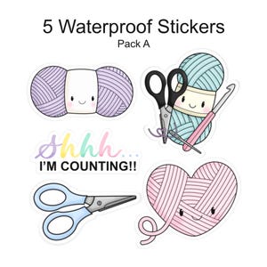 May include: A set of five waterproof stickers with knitting and crochet-themed illustrations. The designs include yarn balls, scissors, a crochet hook, and the text "Shhh... I'm counting!!" in a rainbow gradient.