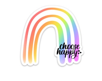 Choose Happy Sticker / Waterproof Sticker / Vinyl Sticker / Rainbow Colors