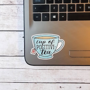Autocollant en vinyle tasse de thé / tasse de thé Positivi / autocollant découpé / autocollant résistant aux intempéries / décalcomanie en vinyle / amateur de thé / autocollant imperméable