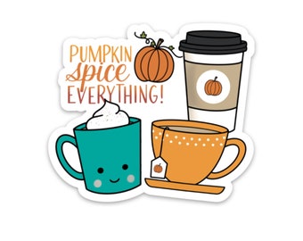 Pumpkin Spice Everything Sticker / Latte Sticker / Coffee Sticker / Tea Sticker / Die Cut Sticker / Weatherproof Sticker / Waterproof