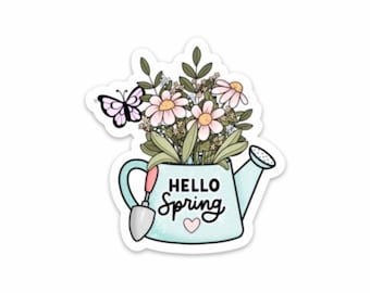 Hello Spring / Waterproof Sticker  / Vinyl Sticker / Flower Sticker / Garden Sticker / Watering Can