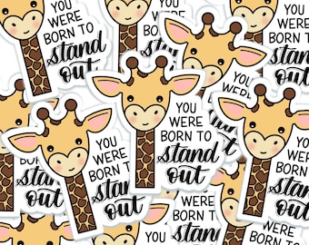 Giraffe Vinyl Sticker / Born To Stand Out / Weatherproof Sticker / Giraffe Pun Sticker / Cute Giraffe Sticker/ Waterproof Sticker