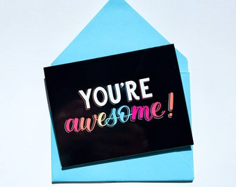 You're Awesome Card/ Thank You Card / Blank Card / Friendship Card / Encouragement Card