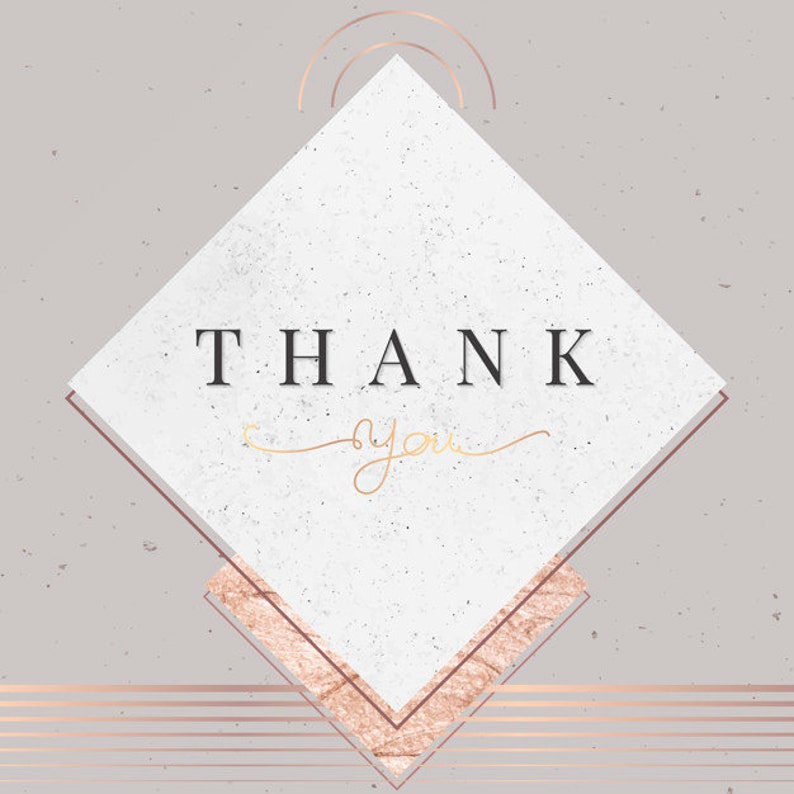 May include: A white square with a rose gold border and the text "THANK you" in black lettering. The background is a light grey with a subtle speckled texture.