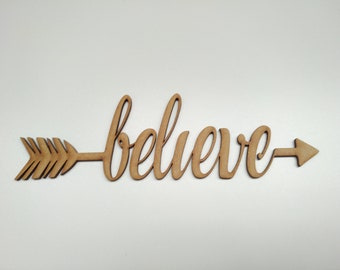 Believe Arrow Wood Sign - Wood Sign , Wooden Sign, Laser Cut , Nursery Decor, Wall Art, Wall decor, Craft supplies