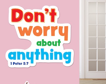Don't Worry About Anything Scripture Wall Decal: Sunday School Decor