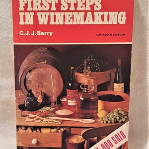 First Steps in Winemaking by C.J.J. Berry 3 image 1