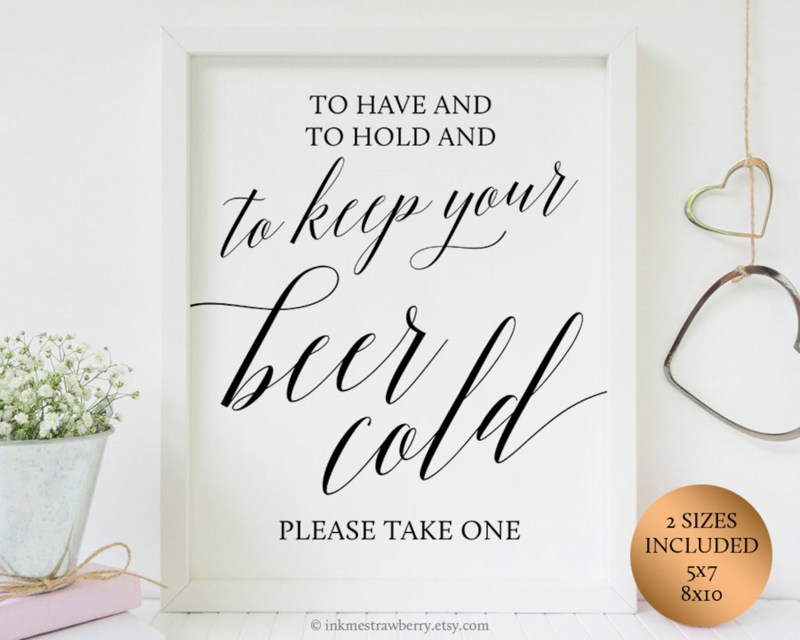 To Have And To Hold To Keep Your Beer Cold Sign Wedding Can Etsy