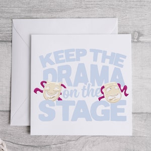 Mantenha o drama no palco – presente engraçado de teatro para equipe de tecnologia de teatro, equipe de teatro, ator, atriz e gerentes de palco! Cartão de Teatro