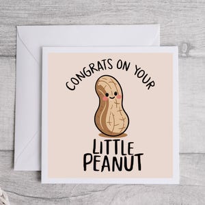 Gefeliciteerd met je kleine Peanut, nieuwe babyhumor, baby gefeliciteerd, opvoedhumor, kaart kersverse ouders