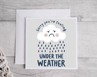 Lo siento, te sientes bajo la tarjeta del clima, te recuperas pronto, tarjeta de apoyo, tarjeta de aliento, tarjeta de simpatía, tarjeta de recuperación