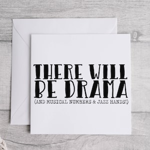 There Will Be Drama - presente de teatro engraçado para equipe técnica de teatro, equipe de teatro, ator, atriz e gerentes de palco! Cartão de Teatro