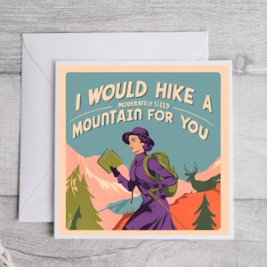 Caminaría por una montaña de tamaño moderado por ti: tarjeta divertida, tarjeta romántica, tarjeta sarcástica para novio, novia, esposo, esposa