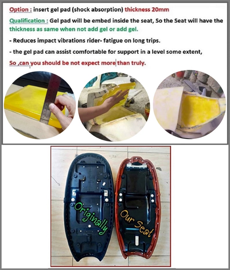 May include: A comparison of two motorcycle seats. The seat on the left is the original seat. The seat on the right is a modified seat with a gel pad insert. The text "Originally" is written on the left seat and "Our Seat" is written on the right seat.