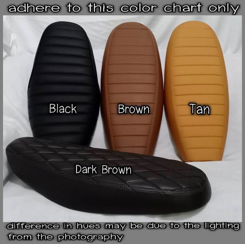 May include: Four motorcycle seats in black, brown, tan, and dark brown. The seats have different textures, including ribbed and diamond-stitched patterns. The image includes the text "adhere to this color chart only" and "difference in hues may be due to the lighting from the photography."