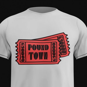 Pound Town/Tickets/Carnival/Admission Tickets/Naughty Stickers/Car Decals/Stickers/Funny Stickers/Funny Sayings/SVG,Jpeg,Png/Cricut