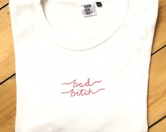 Bad Bitch - Camiseta bordada