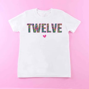 Twelve Birthday Shirt Girl, 12th Birthday Shirt, Turning 12 Shirt, Twelve Year Old Birthday Girl Shirt, Girls Birthday Shirts, Twelve Shirt
