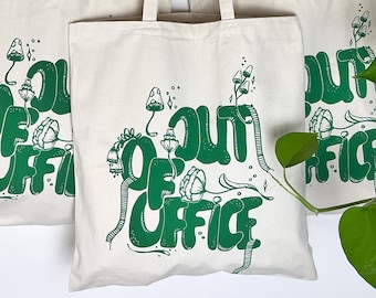 Out Of Office, flowers, mushrooms, hand lettering style - screen printed organic cotton tote
