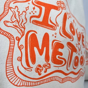 I Love Me Too screenprinted organic cotton tote image 6