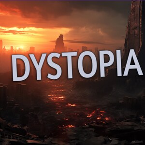 May include: A dystopian cityscape with a fiery orange sunset in the background. The word "DYSTOPIA" is superimposed over the image in a large, white font.