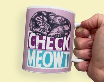CHECK MEOWT, 11oz Ceramic Mug. Hand Printed in York. Pink Coffee Cup. Cute Kitty Cat drawing.