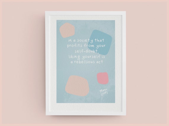 Liking Yourself is a Rebellious Act - Affirmation Print. Blue and Peach Soft Pastel Print. Inspiring Words for the Modern Soul.