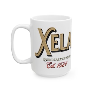 Xela (Quetzaltenango)  500th Anniversary Commemorative Coffee Mug - Guatemalan Heritage Gift Ceramic Mug, (11oz, 15oz)